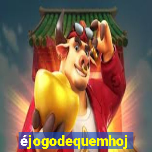 éjogodequemhoje