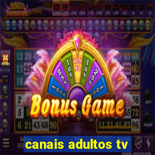 canais adultos tv