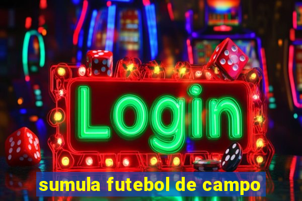 sumula futebol de campo