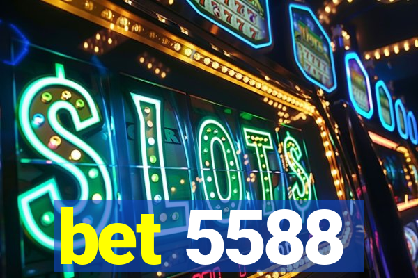 bet 5588