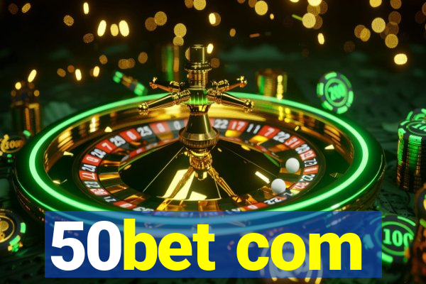 50bet com