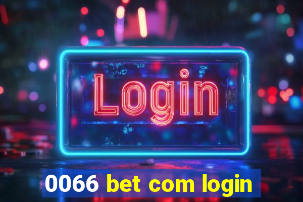 0066 bet com login