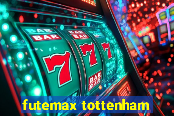 futemax tottenham