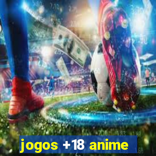 jogos +18 anime