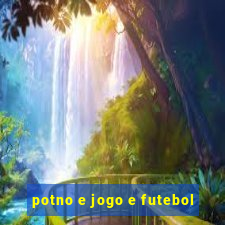 potno e jogo e futebol