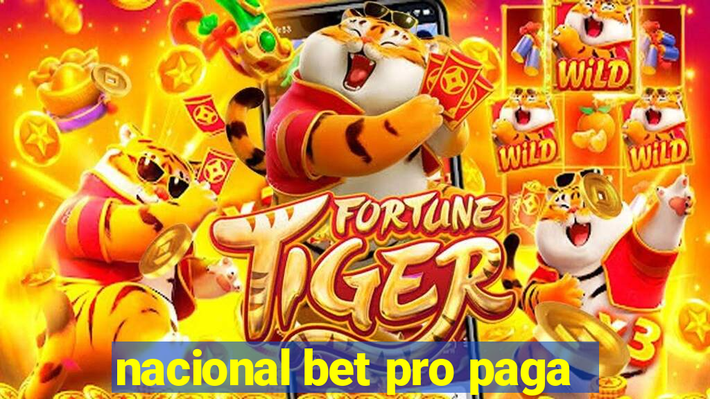 nacional bet pro paga