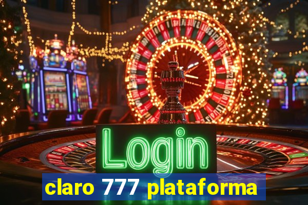 claro 777 plataforma