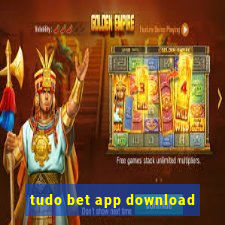 tudo bet app download