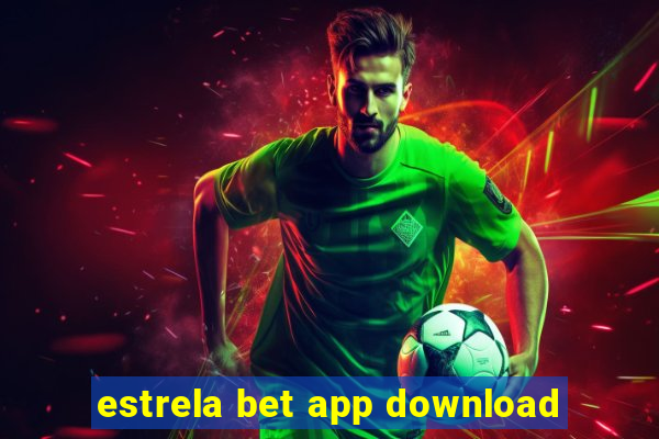 estrela bet app download