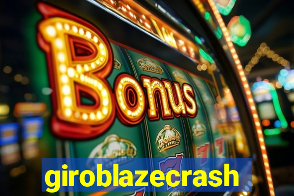 giroblazecrash