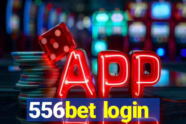 556bet login