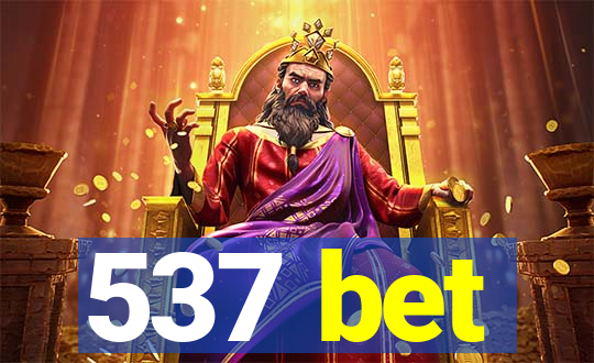 537 bet