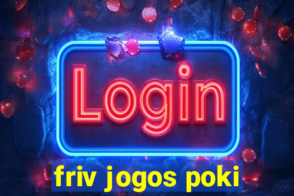 friv jogos poki