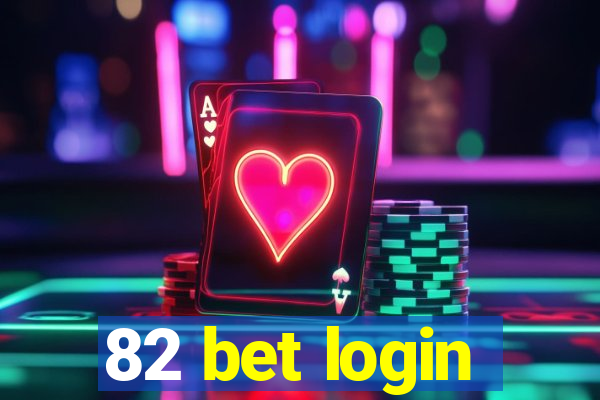 82 bet login