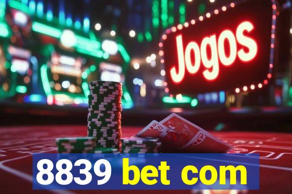 8839 bet com