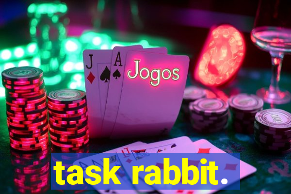 task rabbit.