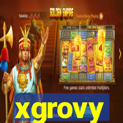 xgrovy