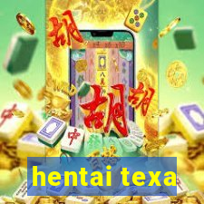 hentai texa