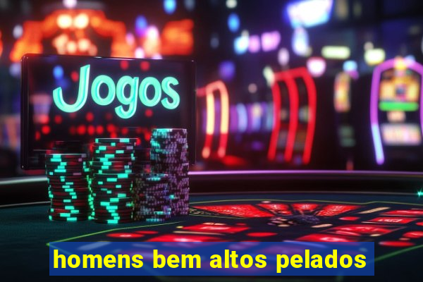 homens bem altos pelados