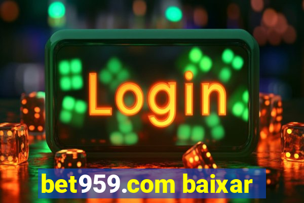 bet959.com baixar