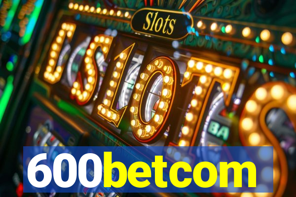 600betcom