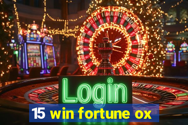 15 win fortune ox