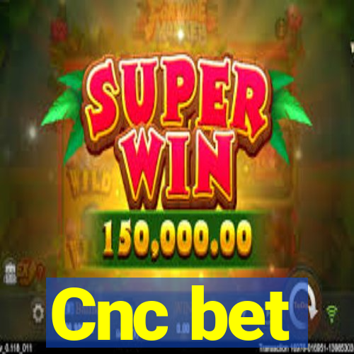 Cnc bet