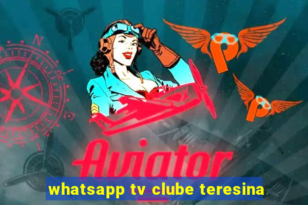 whatsapp tv clube teresina