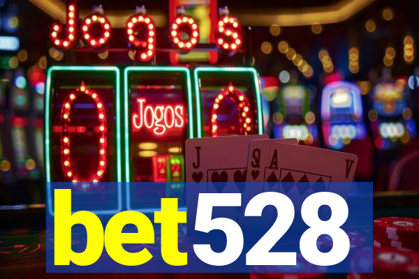 bet528