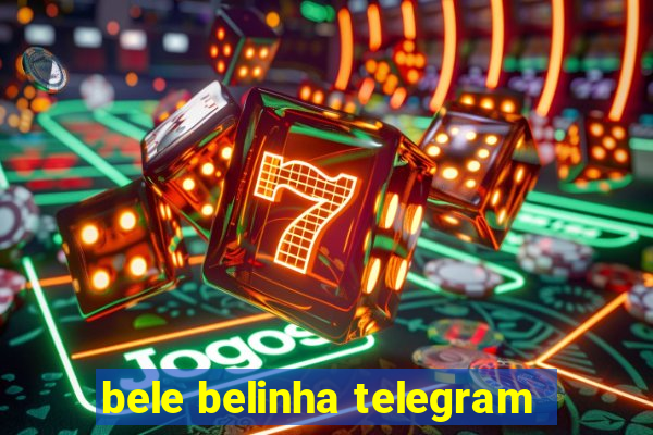 bele belinha telegram