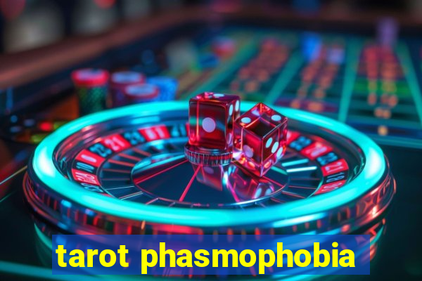 tarot phasmophobia