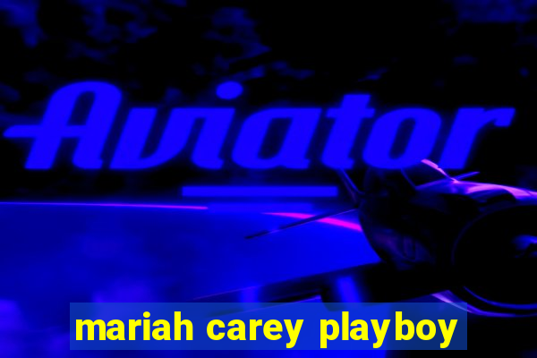 mariah carey playboy