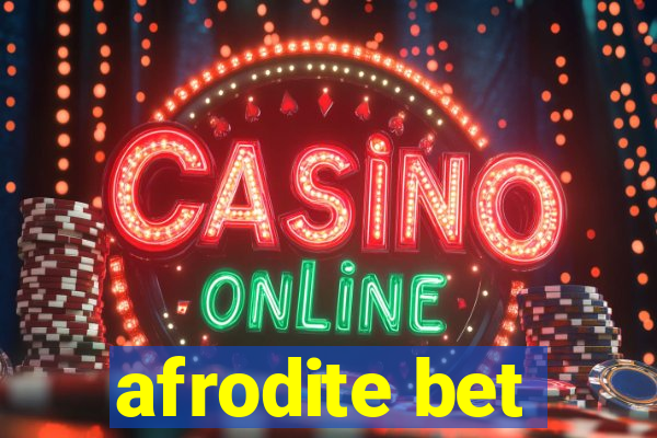 afrodite bet