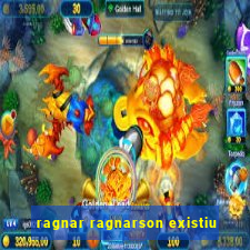 ragnar ragnarson existiu