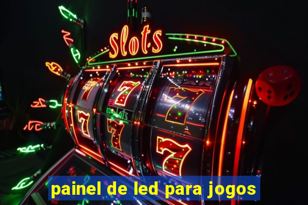 painel de led para jogos