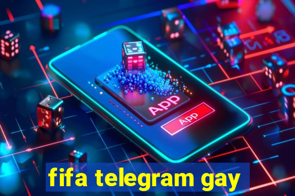 fifa telegram gay