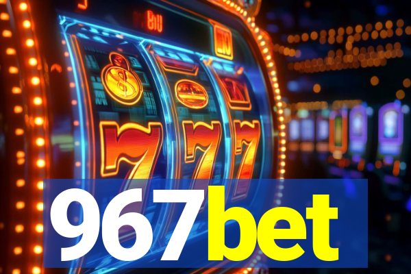 967bet