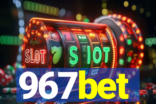 967bet