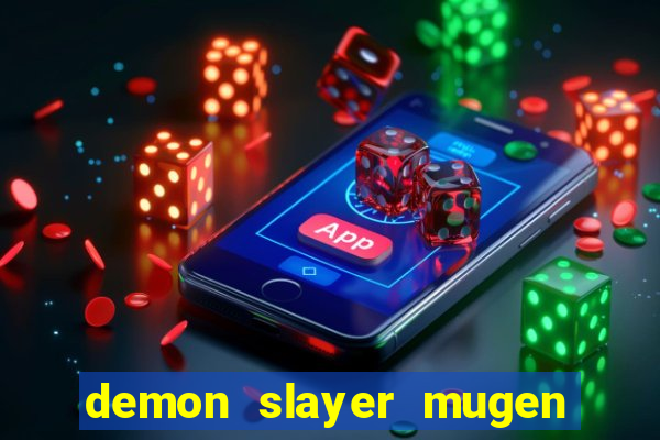 demon slayer mugen apk download