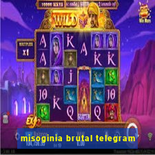 misoginia brutal telegram