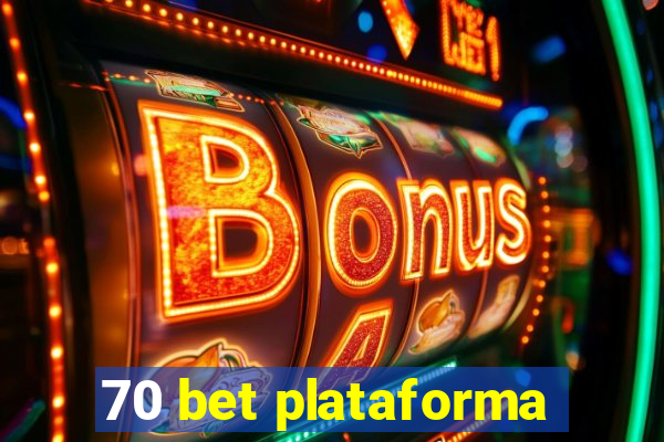 70 bet plataforma