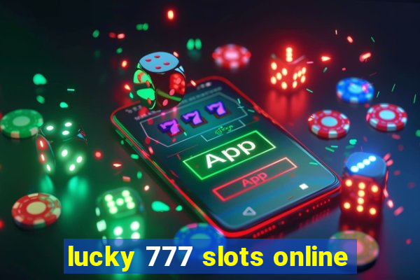 lucky 777 slots online