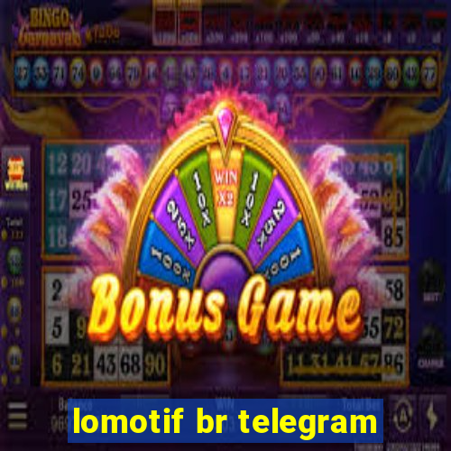 lomotif br telegram