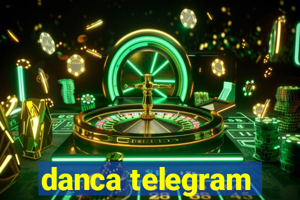 danca telegram