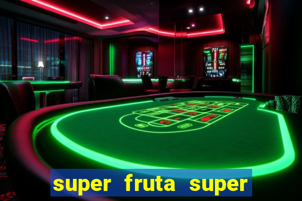 super fruta super fruit box codes 2024 april