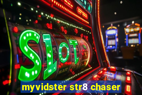 myvidster str8 chaser