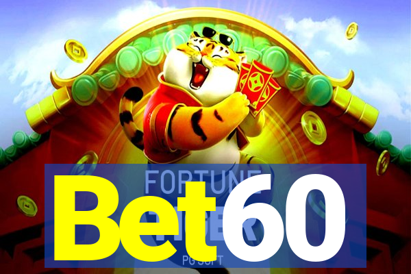 Bet60