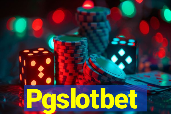 Pgslotbet