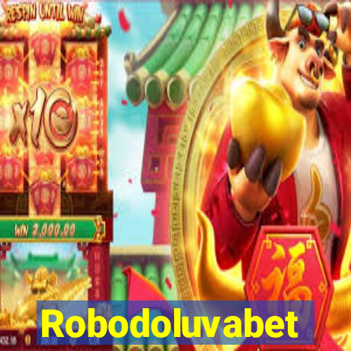 Robodoluvabet