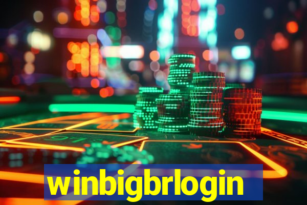 winbigbrlogin